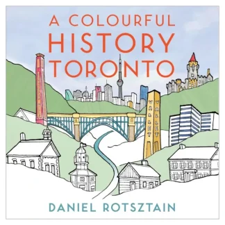 A Colourful History Toronto Colouring Book by Daniel Rotsztain - Little Painter Art | Exploring the Endless Possibilities of Art Fashion