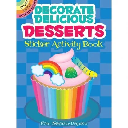Dover Sticker Activity Book - Decorate Delicious Desserts - Little Painter Art | Exploring the Endless Possibilities of Art Best Sale