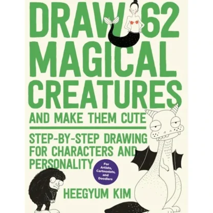 Draw 62 Magical Creatures And Make Them Cute by Heegyum Kim - Little Painter Art | Exploring the Endless Possibilities of Art^ Best Sale