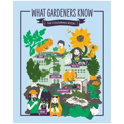 Green Thumbs Growing Kids Presents "What Gardeners Know" The Colouring Book - Little Painter Art | Exploring the Endless Possibilities of Art^ Shop