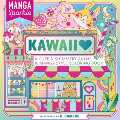 Manga Sparkle: Kawaii Colouring Book by K. Camero - Little Painter Art | Exploring the Endless Possibilities of Art^ Clearance